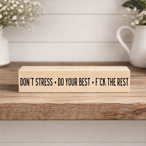 Funny Don't Stress Do Your Best Fck the Rest sweary motivational sign with sarcastic adult humor quote 