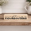 Everything Is Figureoutable funny motivational sign with modern typography and inspirational positive message 