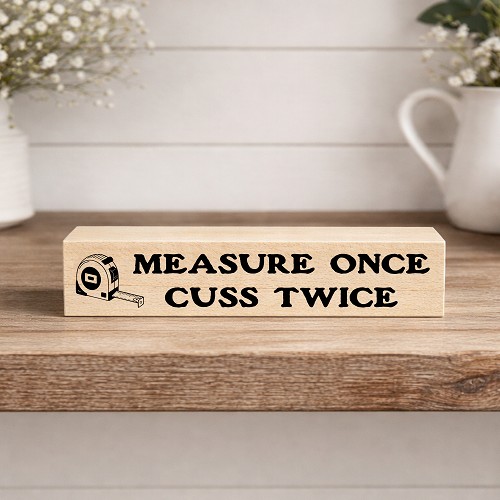 Measure Once Cuss Twice funny handyman sign with tape measure graphic for woodworker carpenter or contractor 