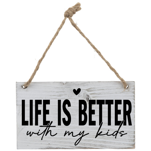  Life Is Better With My Kids Inspirational Family Sign Choose Size Style 