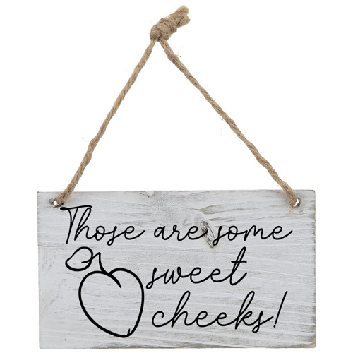  Those Are Some Sweet Cheeks Funny Peach Pun Sign - Multiple Sizes 