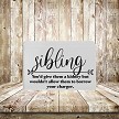 funny sign for your brother or sister 