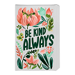 Be Kind Always Inspirational Sign Motivational Home or Office Decor 