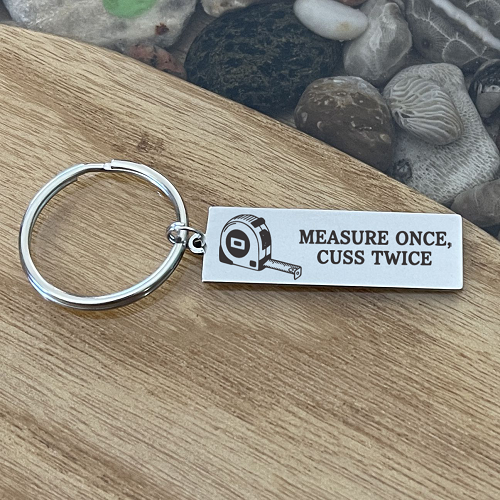  Measure Once Cuss Twice Funny Carpenter Keychain - Personalized Back Option 