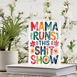 Beautiful Floral Mama Runs This Shit Show Block Sign 