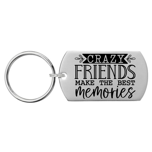  Personalized Crazy Friends Make The Best Memories - Friendship Gift 