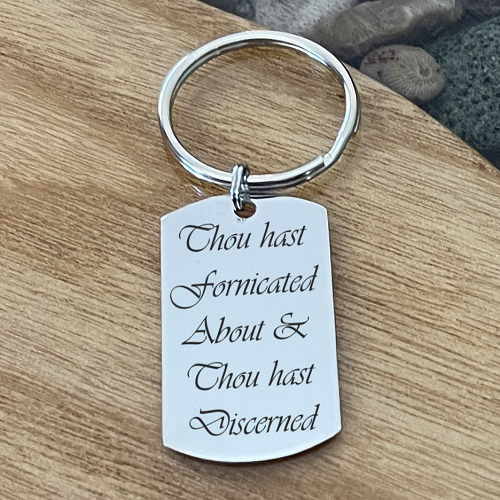  Thou Hast Fornicated About and Thou Hast Discerned Keychain Funny Work Safe FAFO Keychain 