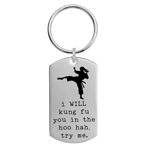  I Will Kung Fu You In The Hoo Ha Try Me Keychain - For When You're Feeling Both Fierce and Funny - Customizable Back 