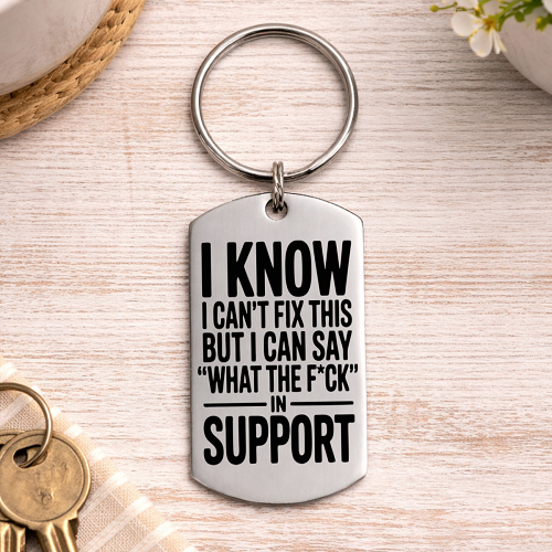  What The Fuck In Support Keychain Sarcastic Friendship Gift 