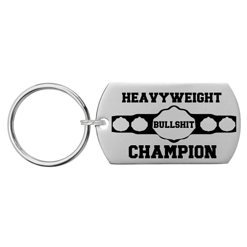  Heavyweight Bullshit Champion Keychain - Funny Sarcastic Gift - Customizable Back 