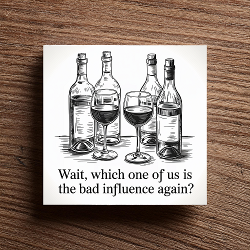 Bad Influence Wine Drinking Decor Gift for Friends 