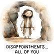  Disappointments... All of You Jesus Sign - Humorous Religious Satire 