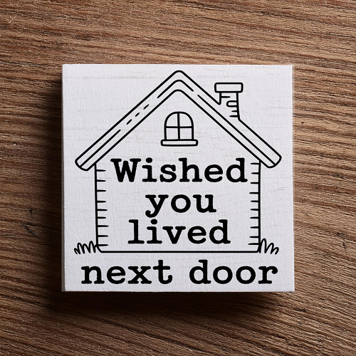  Wished You Lived Next Door Best Friend Long Distance Gift Sign 
