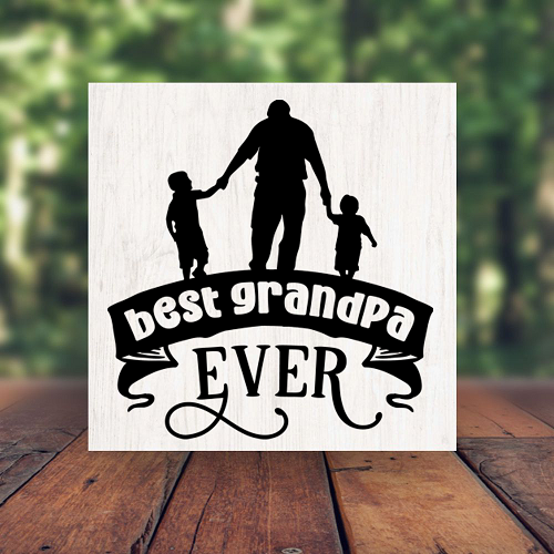  Best Grandpa Ever Silhouette Sign - Heartfelt Grandpa Gift - Multiple Sizes 