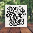 Funny Dont Scare Me I Fart Easily Sign Choose Size 