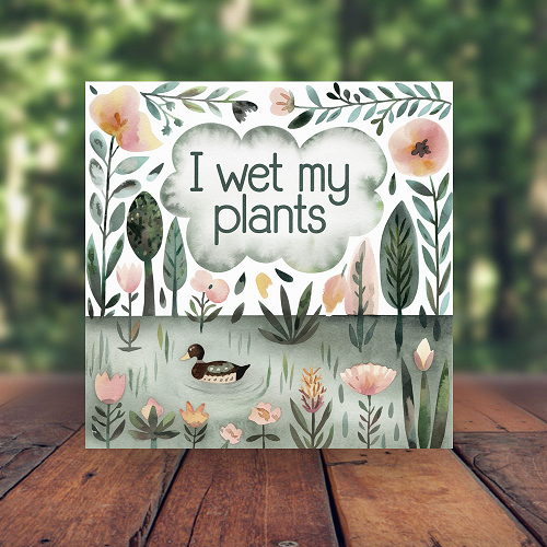 Cute Funny I Wet My Plants Sign With Watercolor Garden And Duck Design 