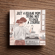 Funny Just a Regular Mom Trying Not to Raise a Stripper Sign Choose Size 