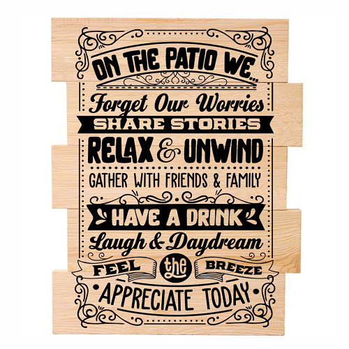  On The Patio We Relaxation Rules Sign - Outdoor Decor Gift - Multiple Sizes 