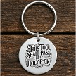 This Too Shall Pass But Holy Fuck funny sarcastic stainless steel keychain with personalized back option 