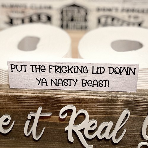 Put the Fricking Lid Down Ya Nasty Beast funny sarcastic bathroom sign with toilet humor 