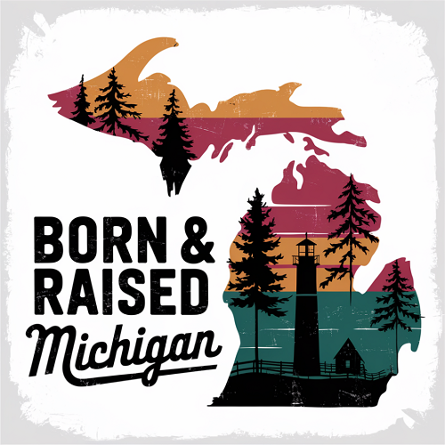  Born & Raised Michigan Lake Sign - Celebrate Your Michigan Roots 