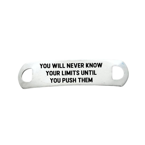  You Will Never Know Your Limits Until You Push Them Personalized Shoe Lace Tag 