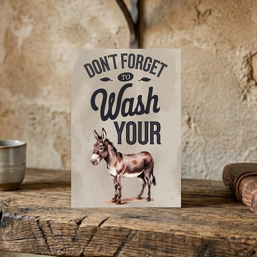 Funny Don't Forget to Wash Your Ass bathroom sign with vintage watercolor donkey illustration and neutral rustic background 