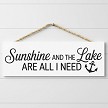Sunshine and the Lake Are All I Need lake life hanging sign 