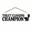 Toilet Clogging Champion funny bathroom sign with toilet graphic and bathroom humor saying 