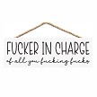 Fucker in Charge of All You Fucking Fucks funny sweary sign for bosses managers coworkers and people in charge 
