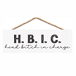 HBIC Head Bitch in Charge funny hanging sign 