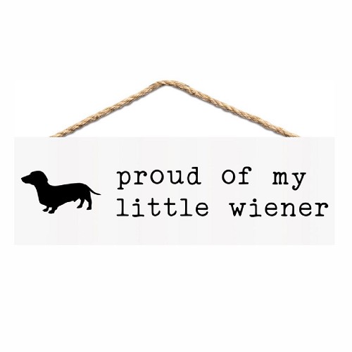Proud of My Little Wiener funny dachshund sign with wiener dog silhouette and cheeky double meaning 