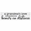A Grandmas Love Knows No Distance Sign Heartfelt Grandparent Gift Multiple Sizes 