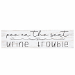Funny Pee on the Seat Urine Trouble bathroom sign pun dad joke gift 