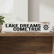 Lake Dreams Come True lake life sign with ship wheel design for lake house cabin cottage or waterfront decor 