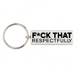 Fuck That Respectfully funny sarcastic keychain with optional personalized message on the back 