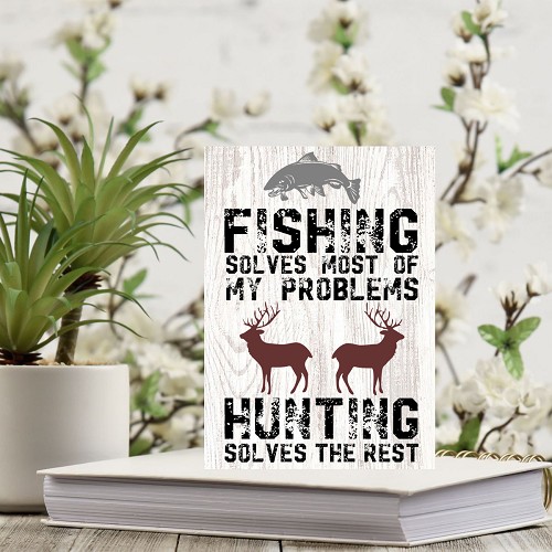  Problems Fishing Solves Most, Hunting Solves the Rest Sign - Rustic Outdoor Adventure Decor 
