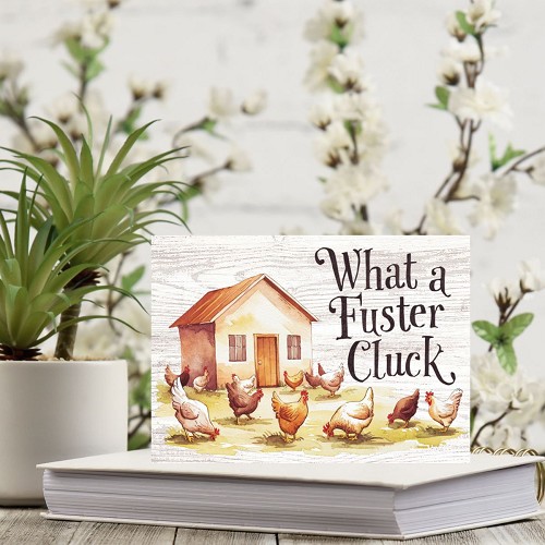 CHICKEN COOP Funny What a Fuster Cluck Sign 