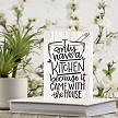 I Only Have A Kitchen Because It Came With The House Sign - Funny Kitchen Gift - Multiple Sizes 