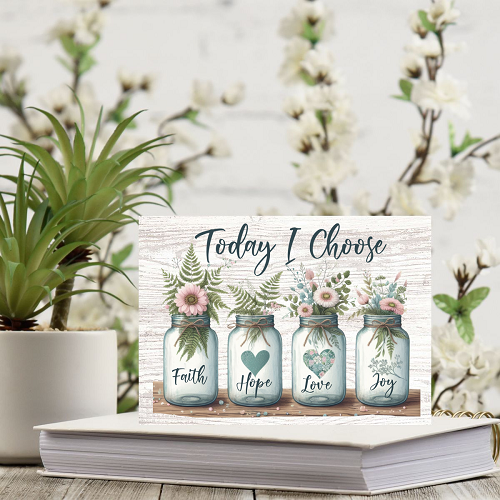  Today I Choose Faith Hope Love Joy Mason Jar Floral Inspirational Sign 