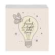 A Friend Is A Light In Dark Times Sign 