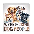 Fucking Dog People Canvas Sign 