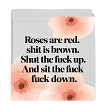 Roses Are Red Shit is Brown Shut the Fuck Up and Sit the Fuck Down Canvas Sign 