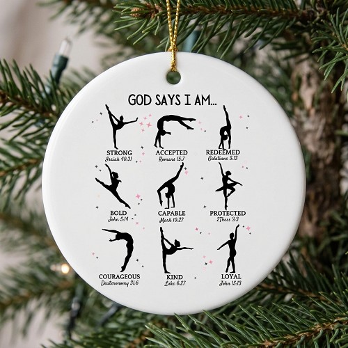 God Says I am Inspirational Ornament for Dancers 
