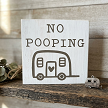 Funny No Pooping Camper Bathroom Block Sign 