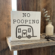 Funny No Pooping Camper Bathroom Sign 
