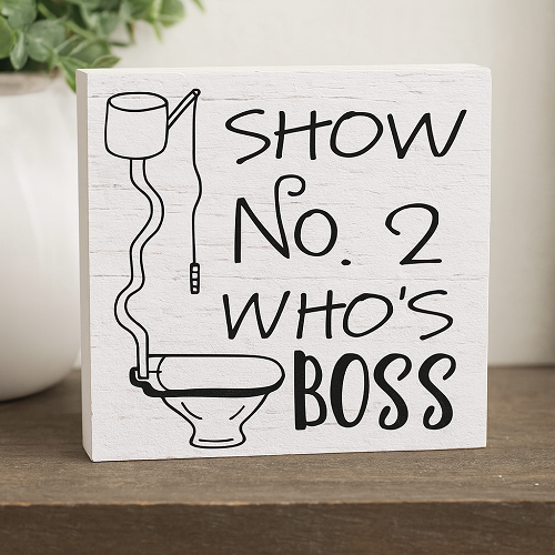 Funny Bathroom Sign Show No 2 Whos Boss Toilet Humor Decor Gag Gift 