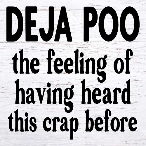 Deja Poo Bathroom or Office Sign - Hilarious Relatability for Everyday Frustrations 