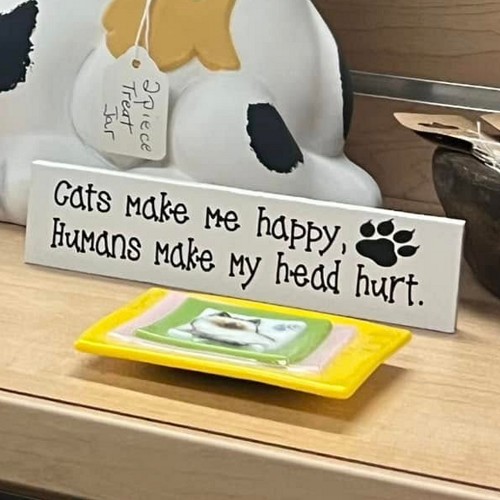 Funny cat sign reading Cats Make Me Happy Humans Make My Head Hurt with paw print for sarcastic cat lovers and introverts 