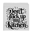 Dont Fuck Up My Kitchen Funny Kitchen Rules Canvas Sign 